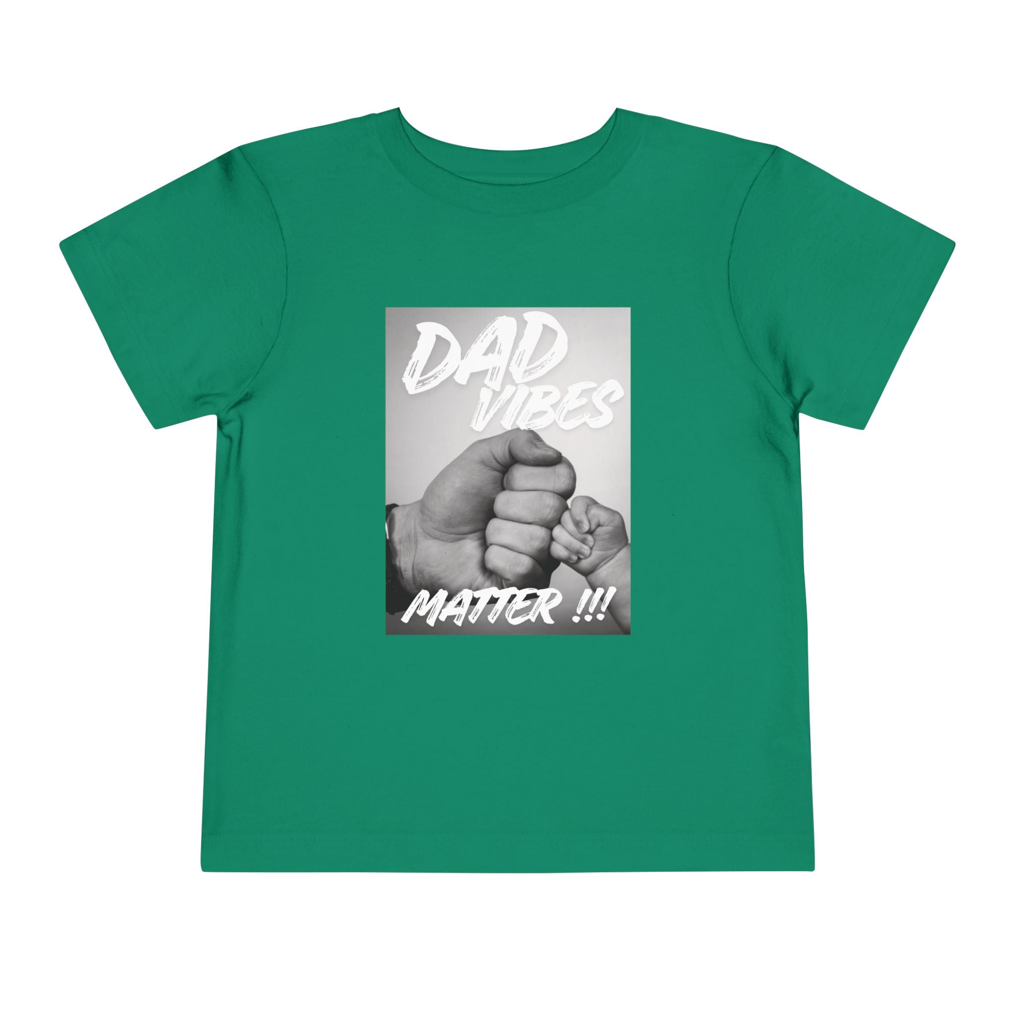 Toddler Tee — "Dad Vibes Matter" Fist Bump Baby Shirt