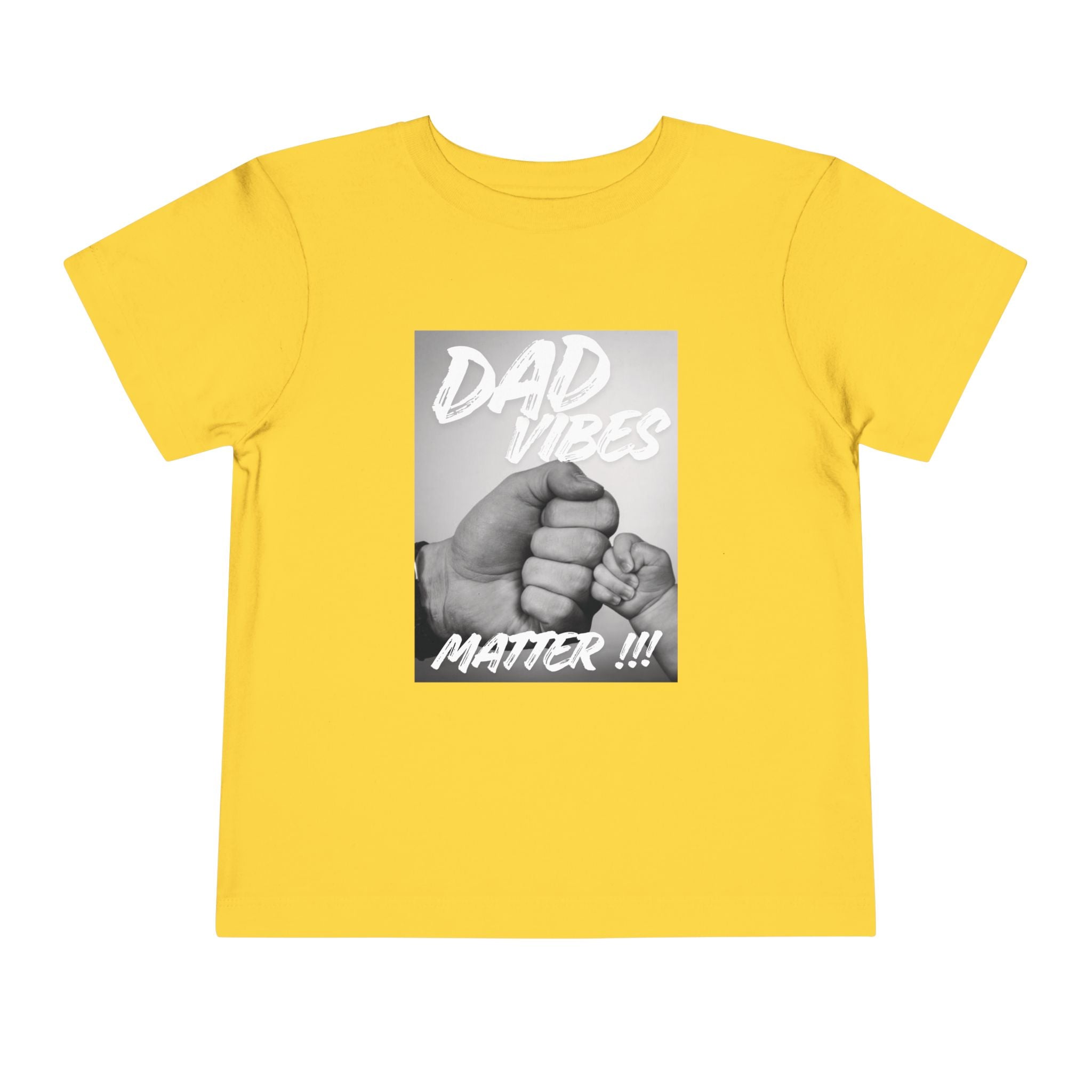 Toddler Tee — "Dad Vibes Matter" Fist Bump Baby Shirt