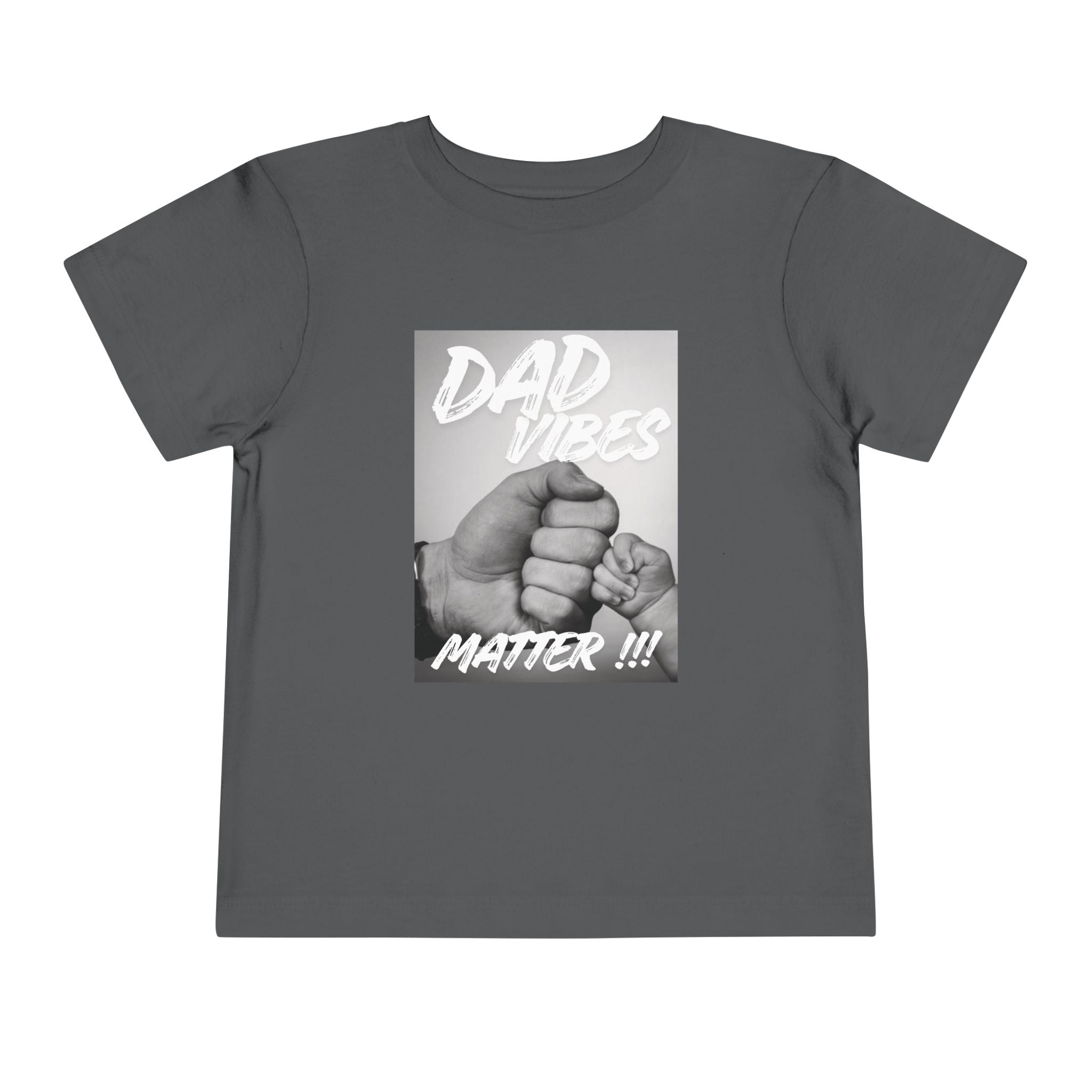 Toddler Tee — "Dad Vibes Matter" Fist Bump Baby Shirt