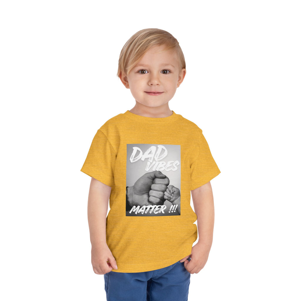 Toddler Tee — "Dad Vibes Matter" Fist Bump Baby Shirt