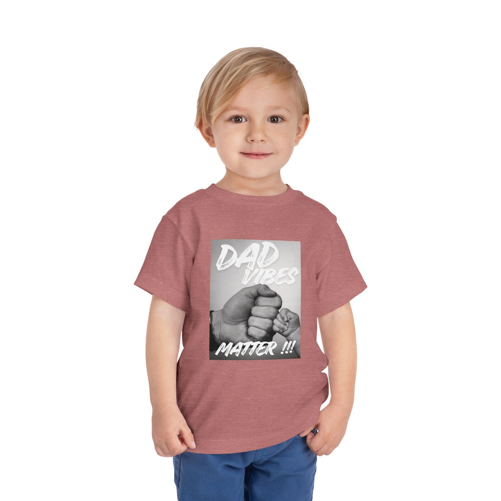 Toddler Tee — "Dad Vibes Matter" Fist Bump Baby Shirt