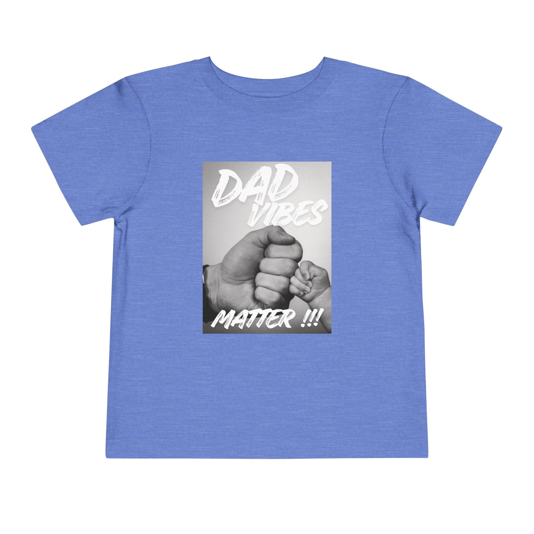 Toddler Tee — "Dad Vibes Matter" Fist Bump Baby Shirt